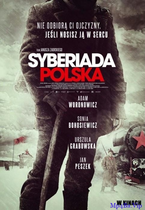 [西伯利亚的波兰人][BD-MP4/1.4G][中文字幕][720P][极度稀缺战争片！波兰难民的悲惨故事]