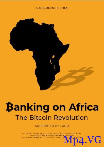 [非洲银行业务比特币革命][HD-MP4/1G][英语中字][1080P][比特币的非洲革命]