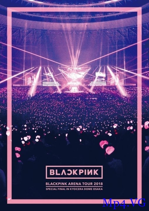 [BLACKPINK 首场巡回演唱会 大阪站][BD-MKV/2.74GB][1080P][韩语][韩国女子演唱组合]